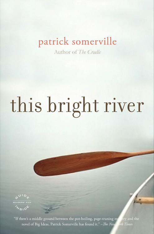 Patrick Somerville/This Bright River